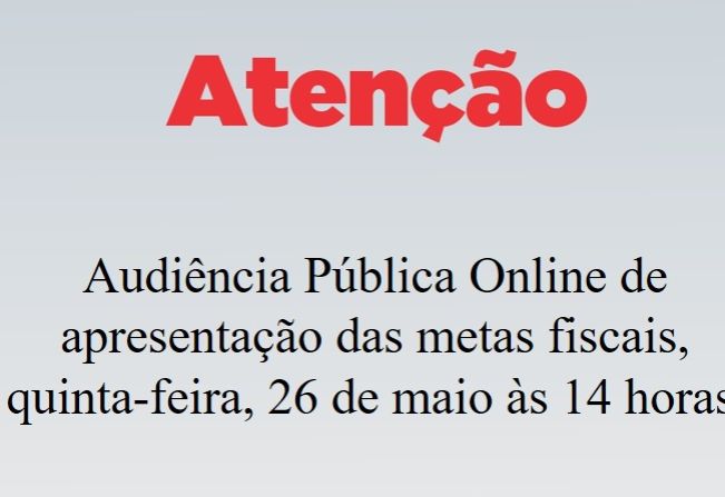 Audiência Pública Online das metas fiscais 