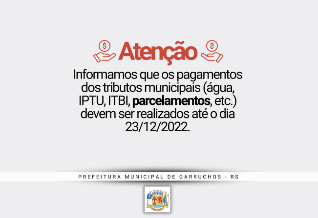 PAGAMENTO DOS TRIBUTOS MUNICIPAIS DEVEM SER REALIZADOS ATÉ O DIA 23/12